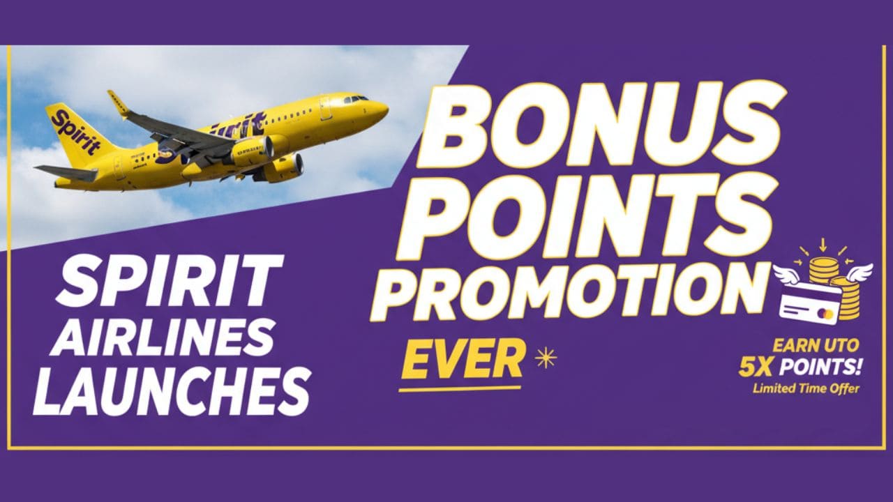 Spirit Airlines Launches Its Most Rewarding Bonus Points Promotion Ever!
